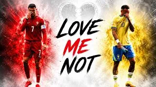 Thumbnail: Love Me Not X Ronaldo X Neymar | 4K Edit