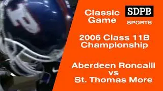 Thumbnail: 2006 Class 11B Football Championship | Aberdeen Roncalli vs St. Thomas More