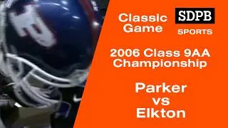 Thumbnail: 2006 Class 9AA Football Championship | Parker vs Elkton