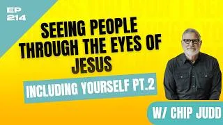 Thumbnail: Seeing People Through the Eyes of Jesus, Including Yourself Pt.2 - The Seacoast Podcast - Ep.214
