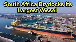 Thumbnail: South Africa Drydocks Largest Vessel in More than a Decade.