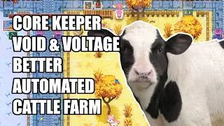 Thumbnail: BETTER Automated Cattle Farm [Core Keeper Void & Voltage]