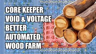 Thumbnail: BETTER Automated Wood Farm [Core Keeper Void & Voltage]