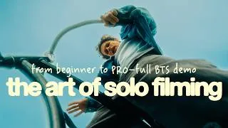 Thumbnail: How To Film YOURSELF - Solo Cinematic B Roll Demo