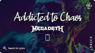 Thumbnail: Megadeth - Addicted to Chaos (Lyrics video for Mobile)