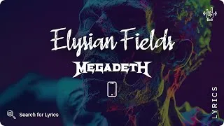 Thumbnail: Megadeth - Elysian Fields (Lyrics video for Mobile)