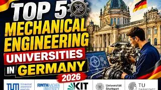 Thumbnail: "TOP 5 MECHANICAL ENGINEERING UNIVERSITIES IN GERMANY 2026"