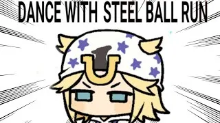 Thumbnail: Dance with Steel Ball Run with every Jojo