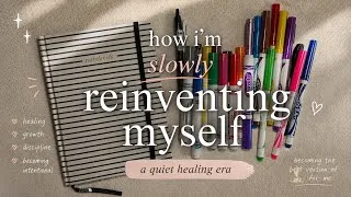 Thumbnail: How I'm Slowly Reinventing Myself | A Quiet Healing Era