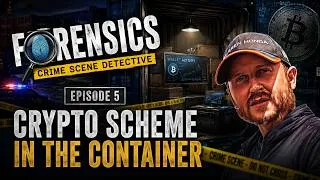 Thumbnail: 🚨 We Found a Crypto Scam Hidden in a Cargo Container! | Forensics: Crime Scene Detective Ep. 5