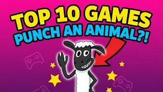Thumbnail: Top Ten Video Games to Punch a Animal