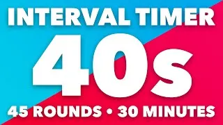 Thumbnail: 40 Second Interval Timer • 30 Minutes