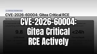 Thumbnail: CVE-2026-60004: Gitea Critical RCE Actively Exploited to Drop Miners