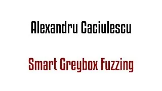 Thumbnail: Alexandru Caciulescu - Smart Greybox Fuzzing