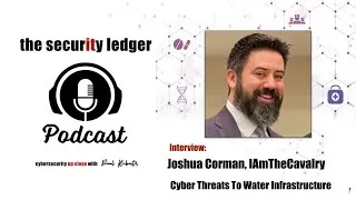 Thumbnail: Episode 262 Joshua Corman on Cyber Threats to Water Infrastructure