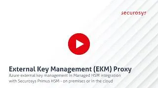 Thumbnail: Azure external key management in Managed HSM with Securosys | Full Control of Your Encryption Keys