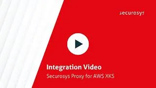 Thumbnail: Securosys Proxy for AWS External Key Store (XKS) - Integration Guide