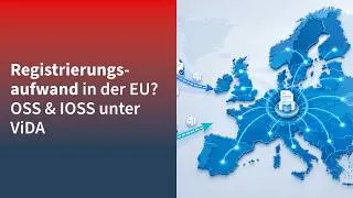 Thumbnail: Registrierungsaufwand in der EU? OSS & IOSS unter ViDA
