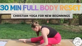 Thumbnail: 30 Min Full Body Reset | Christian Yoga for New Beginnings