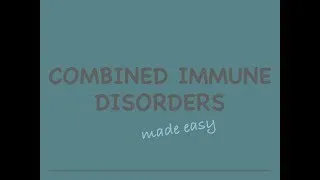 Thumbnail: Combined Immune Deficiencies Made Easy