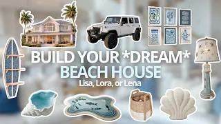 Thumbnail: BUILD your *DREAM* BEACH HOUSE 🛟💙🏄🏻‍♀️- Lisa, Lora or Lena