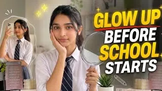 Thumbnail: 7 School Glow Up Secrets That Make You Attractive & Confident (Summer vacation glow up guide)