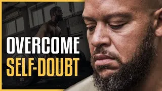 Thumbnail: Overcome Self-Doubt | Training and Motivational Video | Elliott Hulse