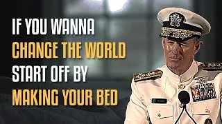 Thumbnail: If You Want to Change the World, Start Off by Making Your Bed - William McRaven | Motivational Video
