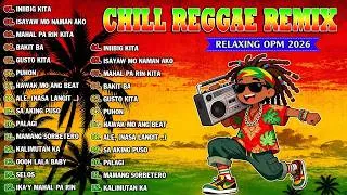Thumbnail: RELAXING TAGALOG REGGAE SONGS 2026 | OPM LOVE MIX 2026
