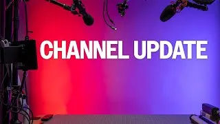 Thumbnail: July 2025 Channel Update - Time for a Change