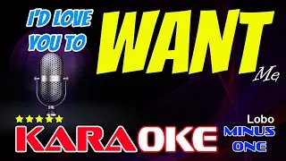 Thumbnail: I'D LOVE YOU TO WANT ME KARAOKE VERSION Lobo backing track with backing vocal minus