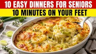 Thumbnail: 10 Easy Dinners for Seniors Living Alone (Only 10 Minutes on Your Feet)