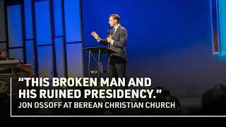 Thumbnail: Ossoff: “This broken man and his ruined presidency.” | Berean Christian Church | 07.26.2026