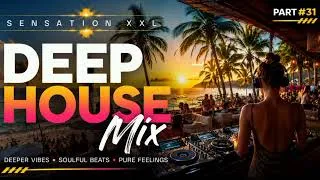 Thumbnail: SENSATION XXL - DEEP HOUSE MIX 2026 (PART #31) |  NIGHT DRIVE • CHILL HOUSE