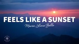 Thumbnail: Maréo, Luna Belle   Feels Like A Sunset (Lyrics)