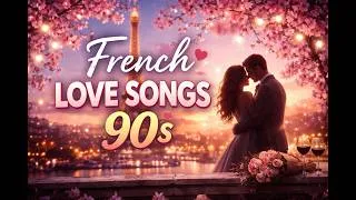 Thumbnail: FRENCH LOVE SONGS 90s | CHANSONS D’AMOUR DES ANNÉES 90 🇫🇷
