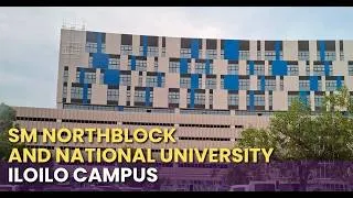 Thumbnail: SM NORTHBLOCK AND NATIONAL UNIVERSITY ILOILO CAMPUS