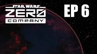 Thumbnail: THE FINALE - Ep 6 STAR WARS Zero Company