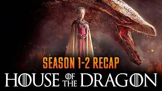 Thumbnail: House of the Dragon season 1-2 Recap