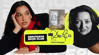 Thumbnail: So Late In The Day: Dua Lipa & Claire Keegan On Everyday Misogyny And Modern Relationships
