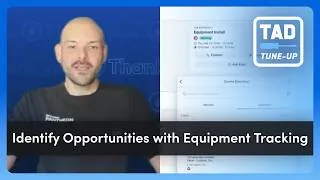 Thumbnail: Identify more opportunities with equipment tracking in ServiceTitan | TAD Tune-Up Series
