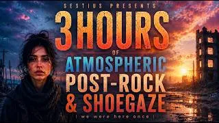 Thumbnail: 3 Hours of Atmospheric POST-ROCK | A Journey Through Abandoned Dreams & Distant Stars