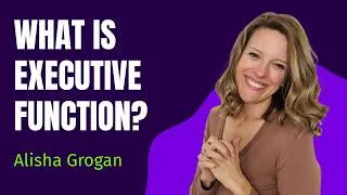 Thumbnail: 🧠 What Is Executive Function? Alisha Grogan Explains | #ExecutiveFunctionSummit #TEFOS2026