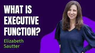 Thumbnail: 🧠 What Is Executive Function? Elizabeth Sautter Explains | #ExecutiveFunctionSummit #TEFOS2026