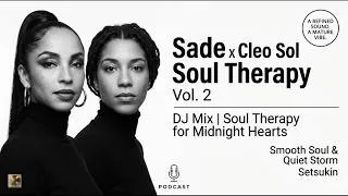 Thumbnail: Sade x Cleo Sol DJ Mix – Soul Therapy for Midnight Hearts | Smooth Soul & Quiet Storm