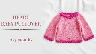 Thumbnail: Heart Baby Pullover | Seamless Top-Down Baby Sweater Knitting Tutorial