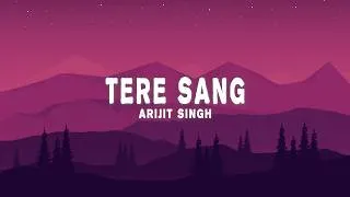 Thumbnail: Arijit Singh - Tere Sang - Reprise (Lyrics)