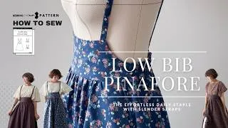 Thumbnail: I Sewed This Low Bib Pinafore and Everyone Asked Where I Got It