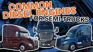 Thumbnail: Do you know the 3 most common diesel engines for semi-trucks?