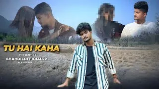 Thumbnail: TU HAI KAHA || COVER SONG || ~ SHAHDIL_OFFICIAL_22
